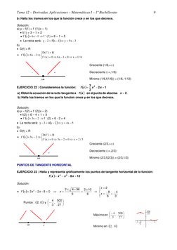 Tema 12 – Derivadas. Aplicaciones – Matemáticas I – 1º Bachillerato 
 
9 
b Halla los tramos en los que la función crece y e