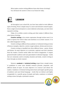 What makes creative writing different from other forms of writing?  
You will know the answer to this in our less