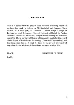 CERTIFICATE
This is to certify that the project titled “Human following Robot” is
the bona fide work carried out by  Md Samiu