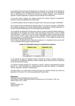 Ing. Pablo Valdivia 
 
 
a) Los diámetros de las tuberías de distribución se calcularán con el método Hunter (Método de 
Ga