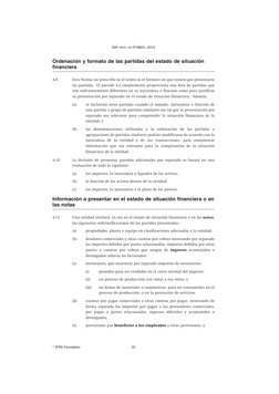 Ordenación y formato de las partidas del estado de situación
financiera
4.9
Esta Norma no prescribe ni el orden ni el formato