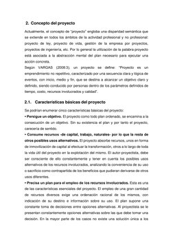 2. Concepto del proyecto 
Actualmente, el concepto de “proyecto” engloba una disparidad semántica que 
se extiende en todos l