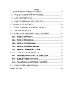 ÍNDICE 
1. EL ANTEPROYECTO ARQUITECTONICO ................................................ 3 
1.2. 
EN QUÉ CONSISTE UN ANTEPR