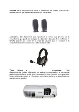 (https://i0.wp.com/www.webscolar.com/wp-content/uploads/2011/10/image009.jpg)Parlante. Es un dispositivo que extrae la infor