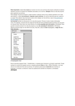 Nota importante: Usted debe nunca se mueven en torno a los archivos del proyecto utilizando el sistema 
operativo ya que se r