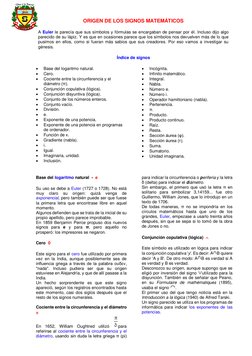 ORIGEN DE LOS SIGNOS MATEMÁTICOS 
A Euler le parecía que sus símbolos y fórmulas se encargaban de pensar por él. Incluso dijo