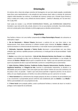 Orientação
Os números são a chave dos antigos conceitos da Cosmogonia, em sua mais ampla acepção, considerados
tanto física c