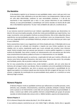 Dia Natalício
O Dia Natalício registra no ser humano as suas qualidades inatas, como o selo que será a sua
marca por toda a v