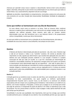 interesse por aprender coisas novas e explorar o desconhecido. Sente-se bem numa atmosfera
alegre e divertida, esforçando-se