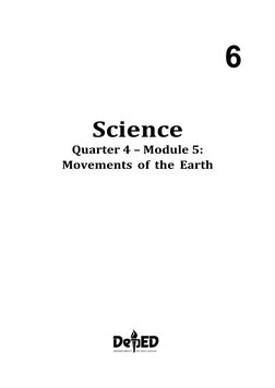 6
Science
Quarter 4 – Module 5:
Movements of the Earth
