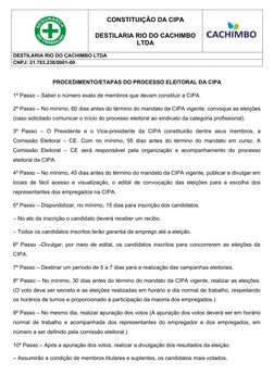 CONSTITUIÇÃO DA CIPA 
DESTILARIA RIO DO CACHIMBO
LTDA
DESTILARIA RIO DO CACHIMBO LTDA 
CNPJ: 21.783.238/0001-00
PROCEDIMENTO/