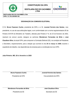 CONSTITUIÇÃO DA CIPA 
DESTILARIA RIO DO CACHIMBO
LTDA
DESTILARIA RIO DO CACHIMBO LTDA 
CNPJ: 21.783.238/0001-00
DESIGNAÇÃO DA