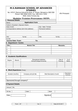Name:
Father’s /Guardian’s /Spouse’s Name :
Date of birth:
Sex:  Male / Female
Correspondence address (term time address):
Pe