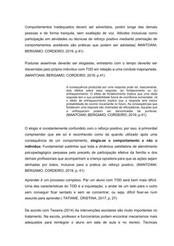 Comportamentos  inadequados  devem  ser  advertidos,  porém  longe  das  demais
pessoas e de forma tranquila, sem exaltação d