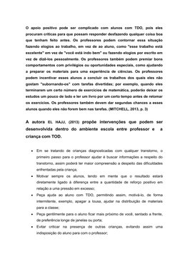 O  apoio  positivo  pode  ser  complicado  com  alunos  com  TDO,  pois  eles
procuram críticas para que possam responder des
