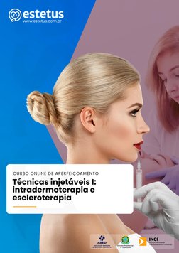 1 
www.estetus.com.br 
 
Técnicas injetáveis I: intradermoterapia e 
escleroterapia