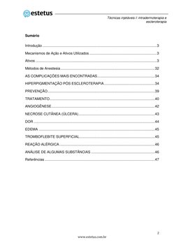 2 
www.estetus.com.br 
 
Técnicas injetáveis I: intradermoterapia e 
escleroterapia 
Sumário 
 
Introdução ........