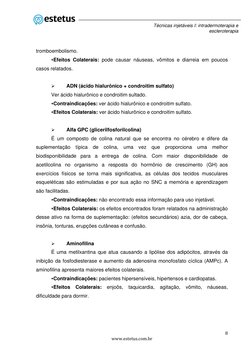 8 
www.estetus.com.br 
 
Técnicas injetáveis I: intradermoterapia e 
escleroterapia 
tromboembolismo. 
Efeitos Col