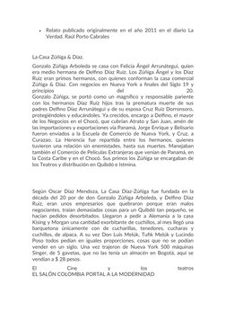 
Relato publicado originalmente en el año 2011 en el diario La
Verdad. Raúl Porto Cabrales
La Casa Zúñiga & Díaz.
Gonzalo Zú