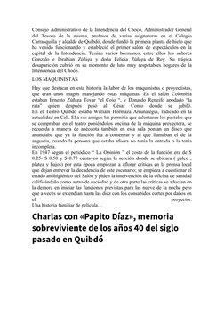 Consejo Administrativo de la Intendencia del Chocó, Administrador General
del  Tesoro  de  la  misma,  profesor  de  varias