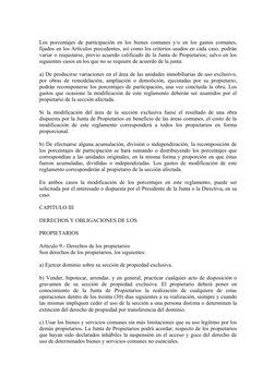 Los porcentajes de participación en los bienes comunes y/o en los gastos comunes,
fijados en los Artículos precedentes, así c
