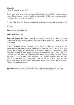 Dinâmica
“Onde Jesus está, há alegria!”
Dar a cada irmã uma bexiga de decoração (aquelas compridas) e juntar umas as
outras f