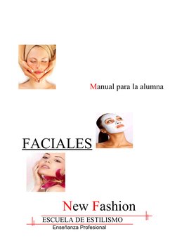  
Manual para la alumna 
 
 
FACIALES 
New Fashion 
ESCUELA DE ESTILISMO 
Enseñanza Profesional 
