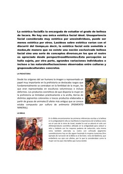 La estética facialEs la encargada de estudiar el grado de belleza
de lacara. No hay una única estética facial ideal. Un