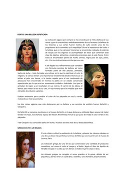 EGIPTO: UNA BELLEZA SOFISTICADA 
La civilización egipcia por siempre se ha conocido por la mítica belleza de sus
reinas y