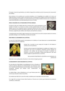 El masaje, los ejercicios gimnásticos y los baños de agua fría constituían unos de los procesos de conservación
de la belleza