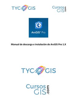  (http://www.cursosgis.com/) 
 
 
 
Manual de descarga e instalación de ArcGIS Pro 1.X 
 
 
 

