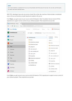 NOTE
Git in Azure DevOps is standard Git. You can use Visual Studio with third-party Git services. You can also use third-par
