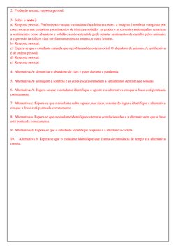 2. Produção textual, resposta pessoal.  
 
3. Sobre o texto 3 
a) Resposta pessoal. Porém espera-se que o estudante faça leit