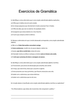 Exercicíos de Gramática 
1. Identifique a única alternativa que é uma oração subordinada adjetiva explicativa.
a) A