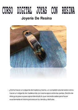 CURSO DIGITAL JOYAS CON RESINA 
Joyería De Resina 
 
 
 
 
 
 
- ¿Cómo hacer un colgante de madera y resina, un completo tuto