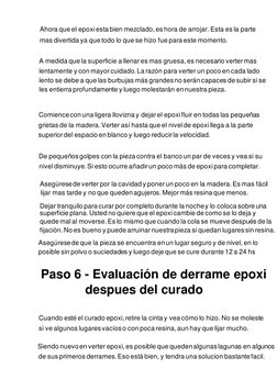 Ahora que el epoxi esta bien mezclado, es hora de arrojar. Esta es la parte 
mas divertida ya que todo lo que se hizo fue par