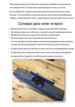 Recuerde que el punto principal de la madera es el astillado que se puede ver 
en el aspecto final. Si lo tiñes oscuro parece