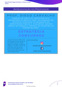 APRESENTAÇÃO DO PROFESSOR 
 
 
 
 
Diego Carvalho, Equipe Informática e TI, Renato da Costa
Aula 00
PC-PB (Diversos Cargos) I