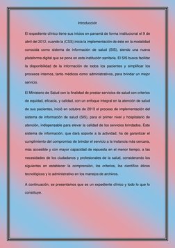 Introducción  
El expediente clínico tiene sus inicios en panamá de forma institucional el 9 de 
abril del 2012, cuando l