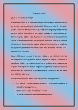 Expediente clínico  
¿Qué es el expediente clínico? 
El expediente clínico es un instrumento de gran relevancia para la