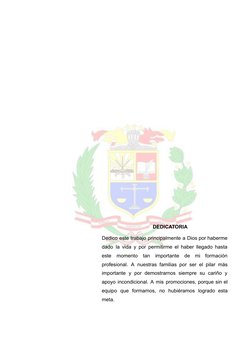 DEDICATORIA
Dedico este trabajo principalmente a Dios por haberme
dado la vida y por permitirme el haber llegado hasta
este
m