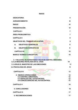 ÍNDICE
DEDICATORIA
ll
AGRADECIMIENTO
lll
ÍNDICE
lV
PRESENTACIÓN
Vl
CAPÍTULO I
7
ÁREA PROBLEMÁTICA
7
CAPÍTULO II
9
OBJETIVOS D