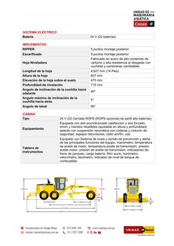 SISTEMA ELÉCTRICO  
Batería 
 
 
24 V (02 baterías) 
 
  IMPLEMENTOS  
RIPPER 
 
5 puntos montaje posterior 
Escarifi