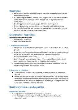 Respiration: 

Respiration is defined as the exchange of the gases between body tissue and 
external environment.

It is a
