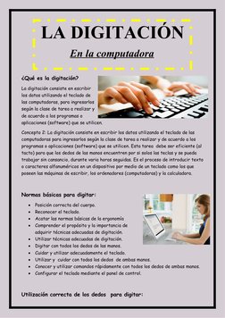 LA DIGITACIÓN
En la computadora
¿Qué es la digitación?
La digitación consiste en escribir
los datos utilizando el teclado de