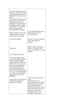 This video clip used the song “ 
Bayan Ko “ which was played 
as the background music in the 
EDSA Revolution on the year 
19