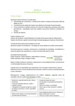 Módulo 3 
A Cultura do Mosteiro: Idade Média 
 
Tempo e Espaço: 
 
Queda do império Romano causado pela: 
• 
Oficialização do
