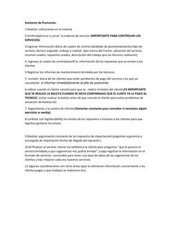 Asistente de Postventa:
1.Realizar cotizaciones en el sistema
2.Emitir/aperturar y cerrar  la ordenes de servicio (IMPORTANTE