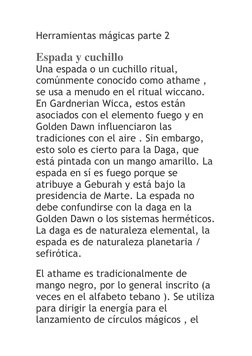 Herramientas mágicas parte 2 
Espada y cuchillo 
Una espada o un cuchillo ritual, 
comúnmente conocido como athame , 
se usa