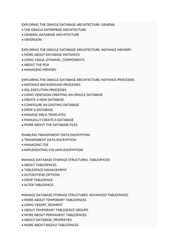 EXPLORING THE ORACLE DATABASE ARCHITECTURE: GENERAL 
• THE ORACLE ENTERPRISE ARCHITECTURE 
• GENERAL DATABASE ARCHITECTURE 
•